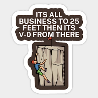 Its all business to 25 feet then its V 0 from there Sticker